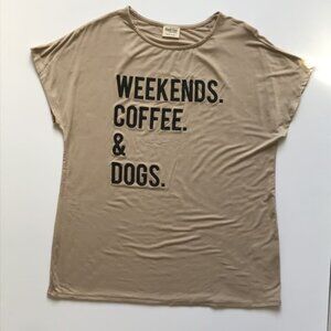 Tan Graphic Tee – “Weekends Coffee & Dogs” – Soft Stretchy Top